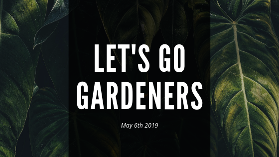 Let's Go Gardeners 2019