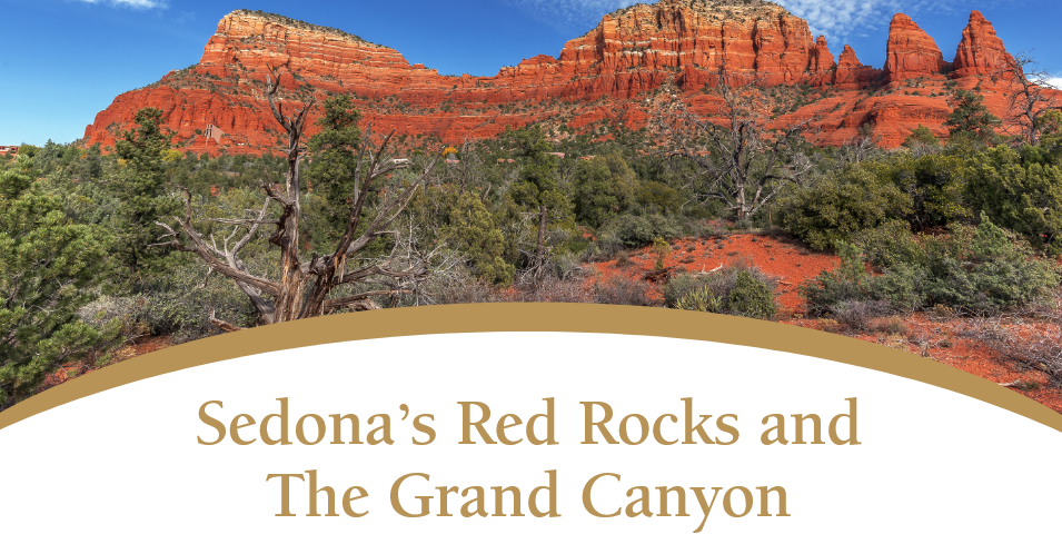 Sedona’s Red Rocks and The Grand Canyon