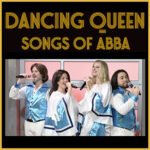 Dancing Queen – A Tribute to ABBA